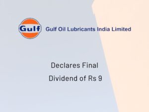 Gulf Oil Lubricants India Ltd Declares Final Dividend of Rs 9