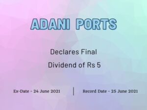 Adani Ports Ltd Declares Dividend of Rs 5