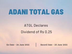 Adani Total Gas Ltd Declares Dividend of Rs 0.25