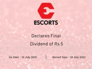 Escorts Ltd Declares Rs 5 Final Dividend (2021)