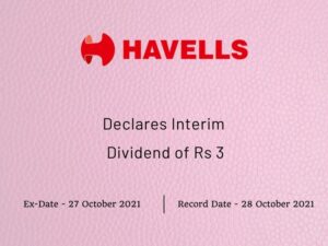 Havells India Ltd Declares Rs 3 Interim Dividend Q2FY22