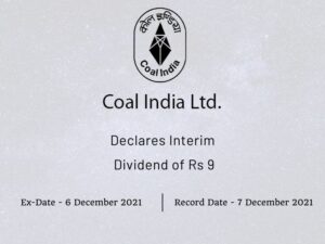 COAL INDIA Ltd Declares Rs 9 Interim Dividend (2021) for Q2FY22