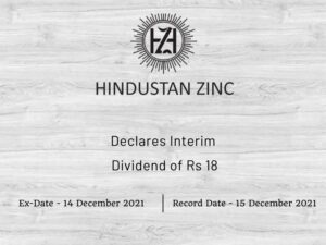 Hindustan Zinc Ltd Declares Rs 18 Interim Dividend for Q2FY22