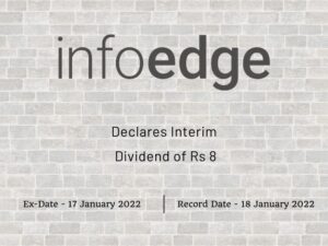 Info Edge (India) Ltd Declares Rs 8 Interim Dividend for Q3FY22