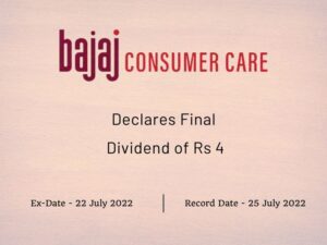Bajaj Consumer Care Ltd Declares Rs 4 Final Dividend for FY22