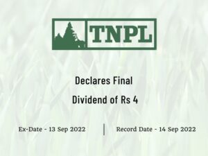 Tamil Nadu Newsprint & Papers Ltd Declares Rs 4 Final Dividend for FY22