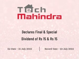 Tech Mahindra Ltd Declares Rs 15 Final Dividend for FY22