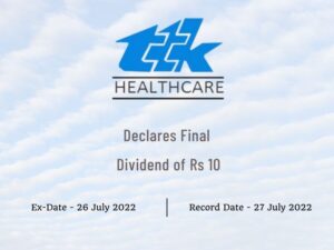TTK Healthcare Ltd Declares Rs 10 Final Dividend for FY22