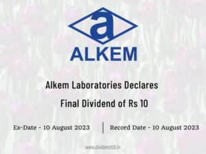 Alkem Laboratories Ltd Declares Rs 10 Final Dividend for FY 2022-23