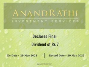 Anand Rathi Wealth Ltd Declares Rs 7 Final Dividend for FY 2022-23