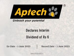 Aptech Ltd Declares Rs 6 Interim Dividend for FY 2022-23