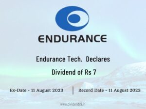 Endurance Technologies Ltd Declares Rs 7 Dividend for FY 2022-23