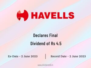 Havells India Ltd Declares Rs 4.5 Final Dividend for FY 2022-23