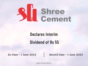 Shree Cement Ltd Declares Rs 55 Interim Dividend for FY 2022-23