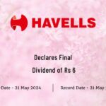 Havells India Announces ₹6 Final Dividend for FY 2023-24